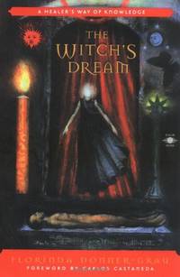The Witch's Dream: A Healer's Way of Knowledg: A Healer's Way of Knowledge (Compass)