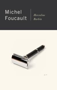 Herculine Barbin : Being the Recently Discovered Memoirs of a Nineteenth-Century French...
