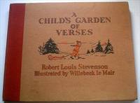 A CHILD&#039;S GARDEN OF VERSES by STEVENSON. ROBERT LOUIS.; Willebeek Le Mair. H. Illustrates