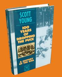 cover of 100 Years of Dropping the Puck; a History of the OHA