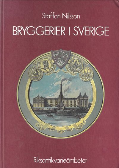 Bryggerier i Sverige. En kulturhistorisk…