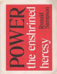 POWER: The Enshrined Heresy