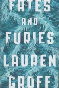 Fates and Furies by GROFF, Lauren - 2015