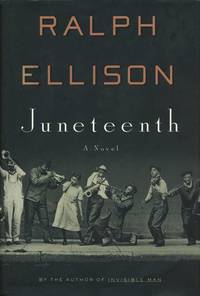 Juneteenth  A Novel by Ellison, Ralph - 1999