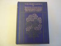 The Herb Garden. With illustrations by The Hon Florence Amherst and Isabelle Forrest. by Bardswell. Frances A - 1911