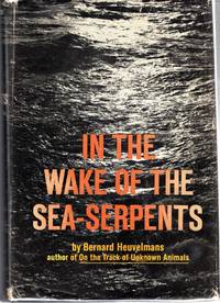 洋書 In the Wake of Sea-Serpents/Heuvelmans In the Wake of the Sea-Serpents by Bernard Heuvelmans