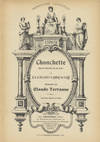 Conchette Opéra-Bouffe en un acte de G. A. de Caillavet et Robert de Flers ... Répertoire Choudens ... Partition Chant et Piano. [Piano-vocal score]