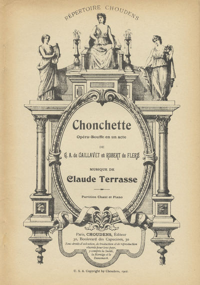 Conchette Opéra-Bouffe en un acte de G. A. de Caillavet et Robert de Flers ... Répertoire Choudens ... Partition Chant et Piano. [Piano-vocal score]