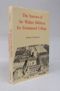 The Statutes of Sir Walter Mildmay for Emmanuel College by STUBBINGS, Frank (trans. & ed.) - 1983