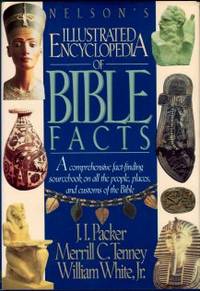 Nelson's Illustrated Encyclopedia Of Bible Facts