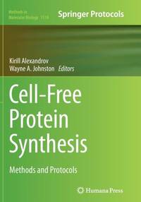 Cell-Free Protein Synthesis : Methods and Protocols