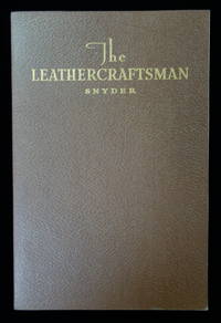 The Leathercraftsman; A textbook on Leatherworks