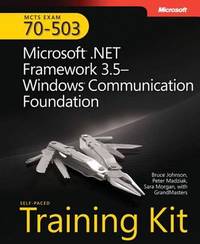 MCTS Self-Paced Training Kit (Exam 70-503): Microsoft® .NET Framework 3.5 Windows®...
