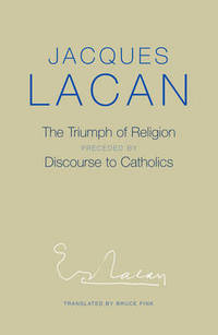 The Triumph of Religion by Jacques Lacan