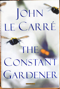 The Constant Gardener: A Novel (Signed 1st Printing) by John Le Carre - 2000