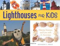 Lighthouses for Kids: History, Science, and Lore with 21 Activities (26) (For Kids series)