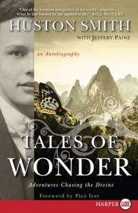 Tales of Wonder : Adventures Chasing the Divine, an Autobiography