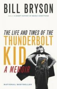 image of The Life and Times of the Thunderbolt Kid: A Memoir