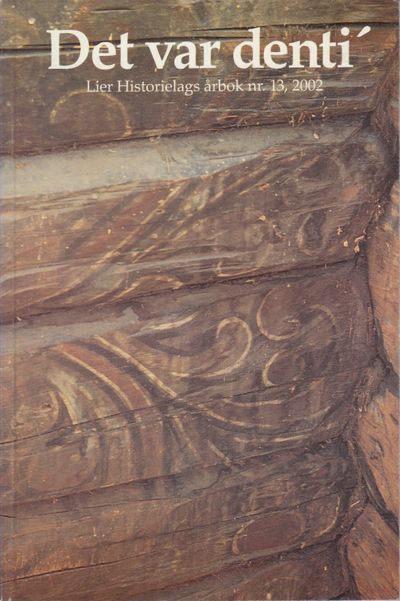 Det var denti’. Lier Historielags årbok nr. 13,…