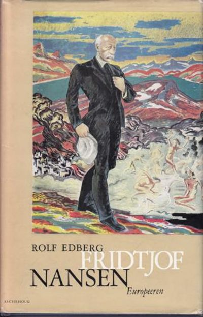 (NANSEN, FRIDTJOF) Fridtjof Nansen. Europeeren.…