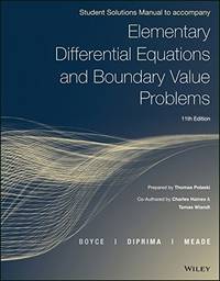 Elementary Differential Equations and Boundary Value Problems, Student Solutions Manual, 11th...