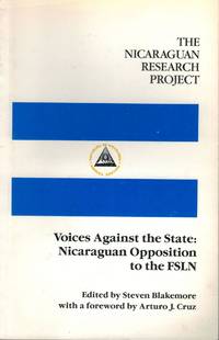 The Nicaraguan Research Project Voices Against The State: Nicaraguan Opposition to The FSLN