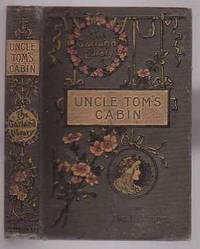 image of Uncle Tom's Cabin. a Tale of Life Among the Lowly