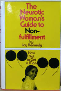 image of The Neurotic Woman's Guide to Nonfulfillment