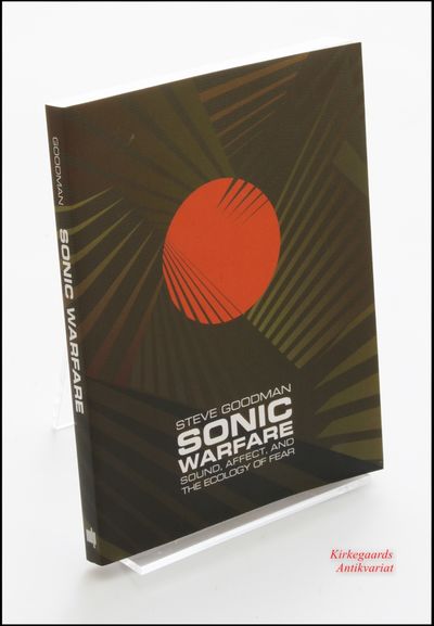 Sonic Warfare: Sound, Affect, and the Ecology of…