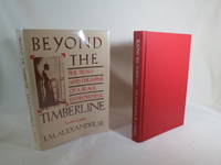 Beyond the Timberline by Alexander, Theodore Martin (T.M.) - 1992