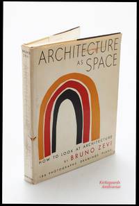 Architecture as Space: How To Look at Architecture. 1st edition.
