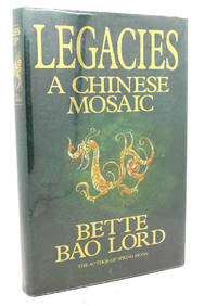 cover of LEGACIES : A Chinese Mosaic