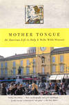 Mother Tongue: An American Life in Italy