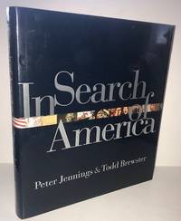 In Search of America by Jennings, Peter; Todd Brewster - 2002