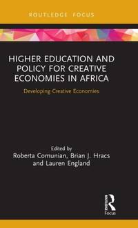 Higher Education and Policy for Creative Economies in Africa: Developing Creative Economies