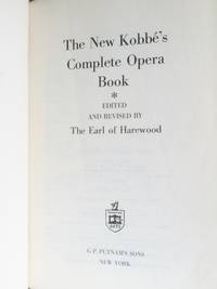 The New Kobbe&#039;s Complete Opera Book by Earl of Harewood, editor - 1976