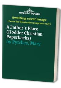 A Father's Place: (Hodder Christian Paperbacks)