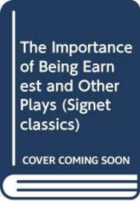 The Importance of Being Earnest and Other Plays (Signet classics) by Oscar Wilde - 1985-03-10