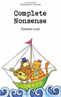 Complete Nonsense  Wordsworth Children&#039;s Classics by Lear Edward - 05/10/1994