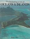 The Fascinating Secrets of Oceans & Islands