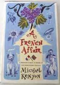 A French Affair: A British Family At Home In Southwestern France