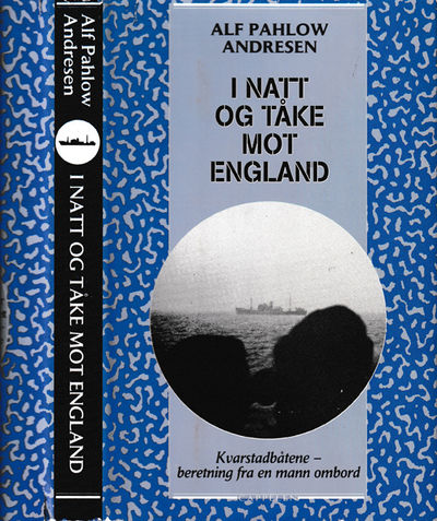 I natt og tåke mot England. Kvarstadbåtene -…