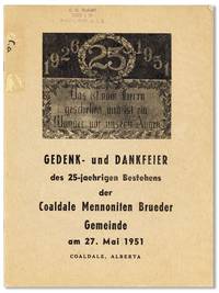 Gedenk- und Dankfeier des 25-jaehrigen Bestehens der Coaldale Mennoniten Brueder Gemeinde am 27. Mai 1951