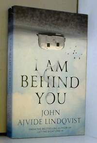 I Am Behind You by John Ajvide Lindqvist et Marlaine Delargy - 2017