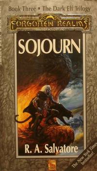 Sojourn: The Dark Elf Trilogy, Part 3 (Forgotten Realms: The Legend of  Drizzt, Book III)