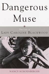 image of Dangerous Muse : The Life of Lady Caroline Blackwood