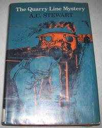 The Quarry Line Mystery by A.C. Stewart - 1973