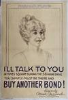 I'll Talk To You In Times Square During the 36 Hour Drive You Simply Must Be There and Buy Another Bond!; Sincerely, Bessie Barriscale