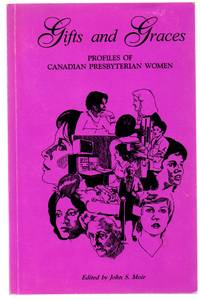 image of Gifts and Graces: Profiles of Canadian Presbyterian Women