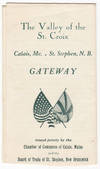 The Valley of the St. Croix: Calais, Me.-St. Stephen, N.B.-Gateway